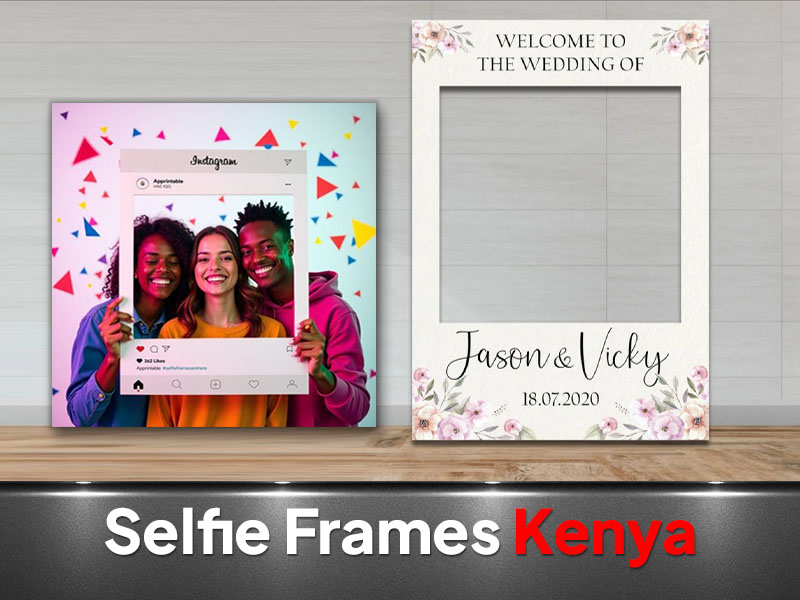 Selfie Frames printing and branding in Nairobi by VS Kenya Designs